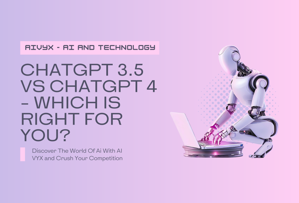 ChatGPT 3.5 Vs ChatGPT 4 - Which is Right for You-Featured Image